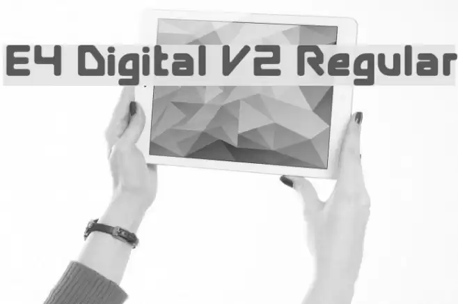 E4 Digital V2 Regular Font examples