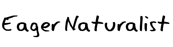 Eager Naturalist Fonte