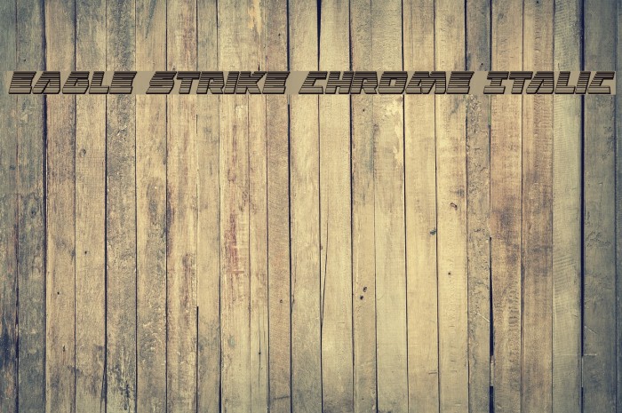 Eagle Strike Chrome Italic Font examples