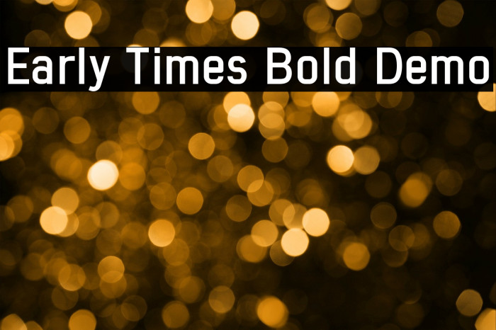 Early Times Bold Demo Font examples