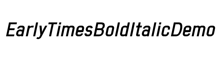 Early Times Bold Italic Demo फ़ॉन्ट
