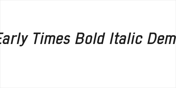 Early Times Bold Italic Demo Logo