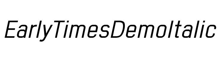 Early Times Demo Italic Font