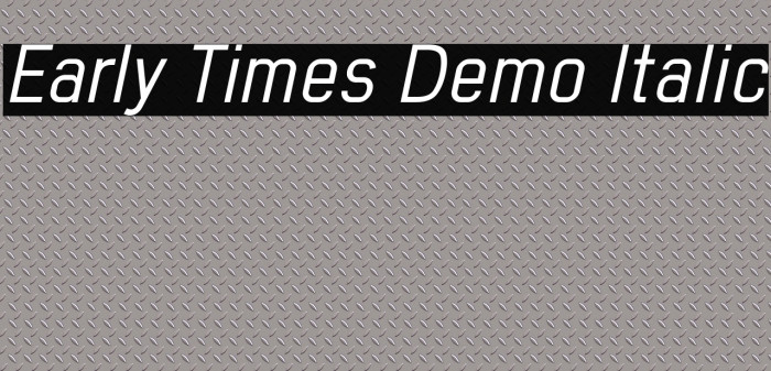 Early Times Demo Italic Polices examples