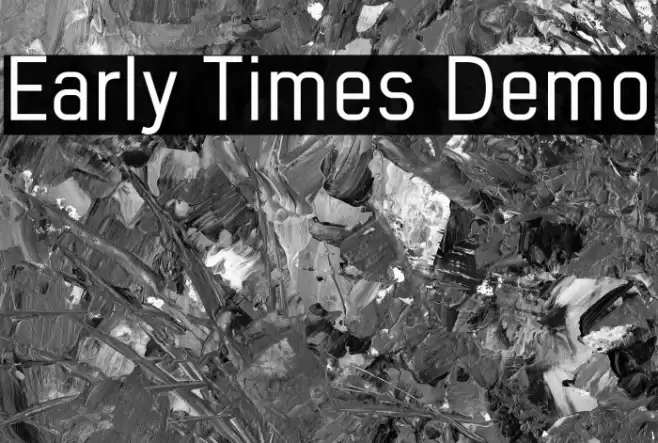 Early Times Demo Шрифта examples