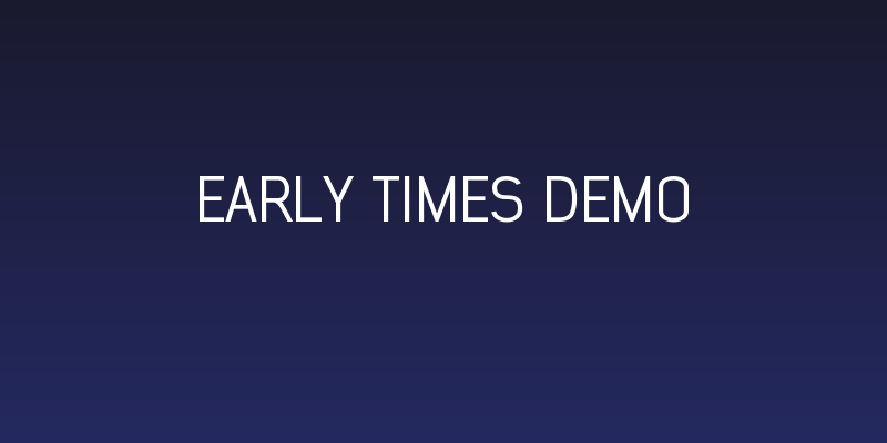 Early Times Demo Social Header