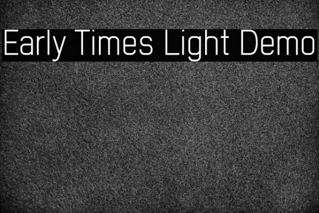 Early Times Light Demo Font examples