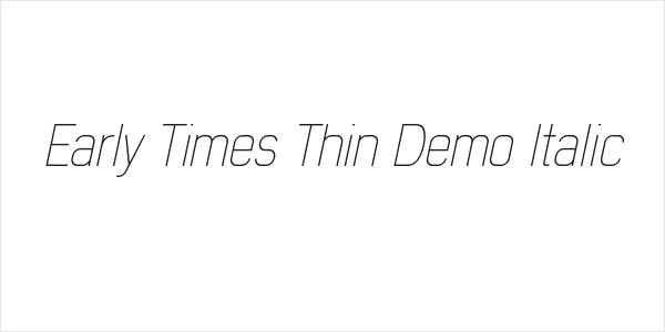 Early Times Thin Demo Italic Logo