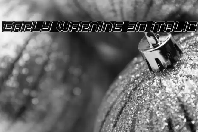 Early Warning 3D Italic Font examples