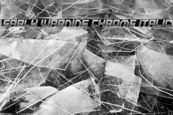 Early Warning Chrome Italic Font examples