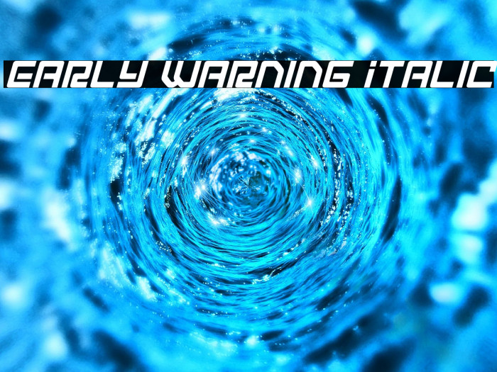 Early Warning Italic Example 1