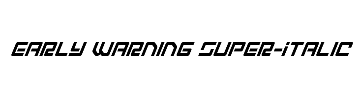 Early Warning Super-Italic  नि: शुल्क फ़ॉन्ट्स डाउनलोड
