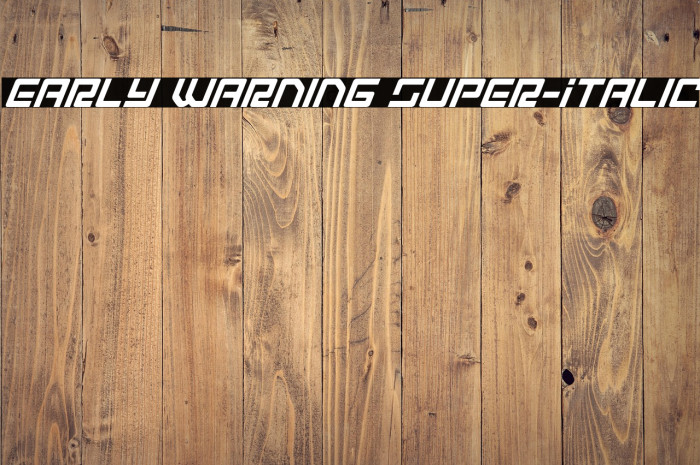 Early Warning Super-Italic Example 2