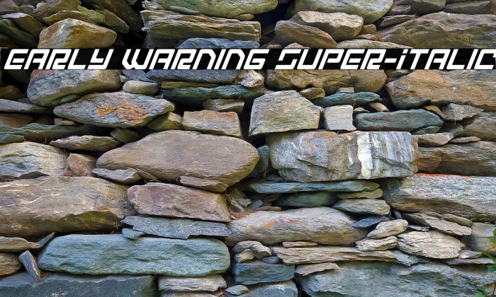 Early Warning Super-Italic Example 3