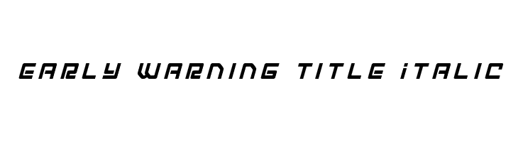 Early Warning Title Italic  नि: शुल्क फ़ॉन्ट्स डाउनलोड