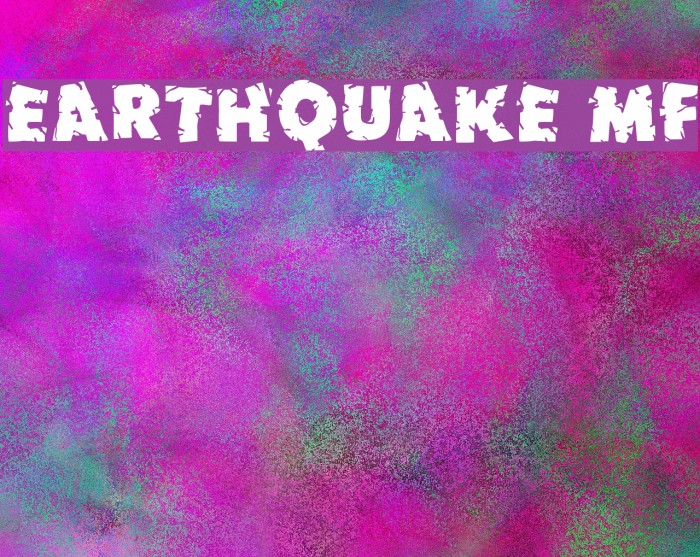 Earthquake MF Font examples
