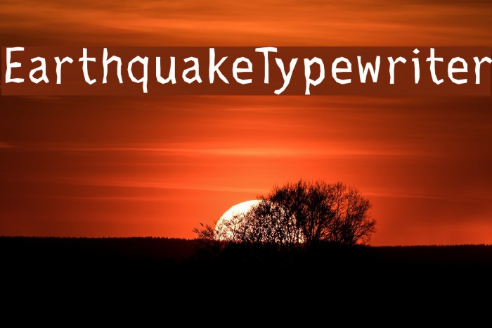 EarthquakeTypewriter Font examples