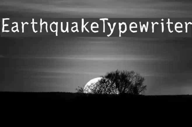 EarthquakeTypewriter Font examples