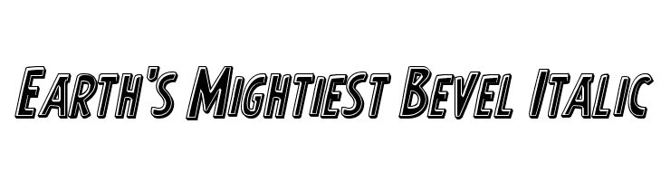 Earth's Mightiest Bevel Italic  Скачать бесплатные шрифты