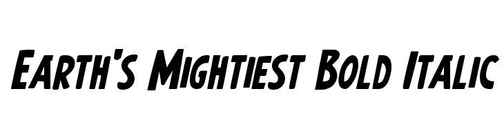 Earth's Mightiest Bold Italic  Fuentes Gratis Descargar