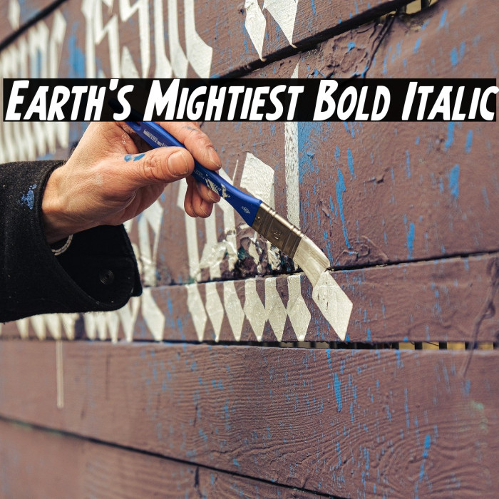 Earth's Mightiest Bold Italic Example 1