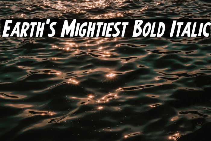 Earth's Mightiest Bold Italic Example 3