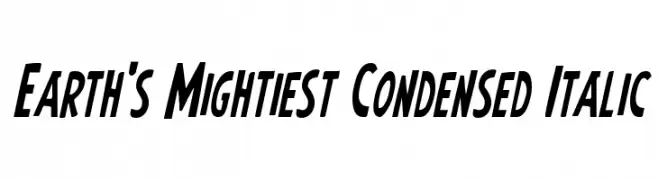 Earth's Mightiest Condensed Italic  नि: शुल्क फ़ॉन्ट्स डाउनलोड