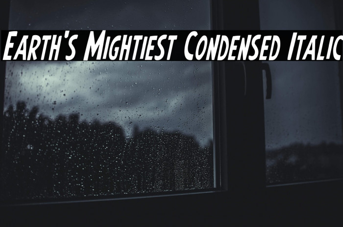 Earth's Mightiest Condensed Italic Example 3