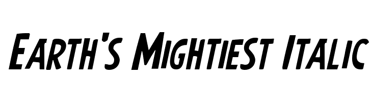 Earth's Mightiest Italic  Descarca Fonturi Gratis