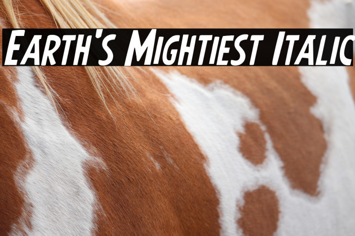 Earth's Mightiest Italic Example 2