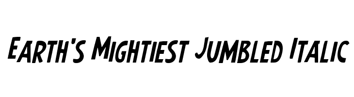 Earth's Mightiest Jumbled Italic  Fuentes Gratis Descargar