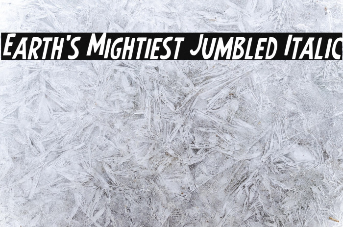 Earth's Mightiest Jumbled Italic Example 1