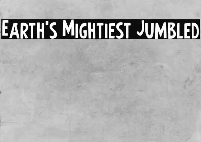 Earth's Mightiest Jumbled Font examples