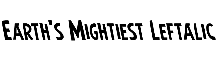 Earth's Mightiest Leftalic  Frei Schriftart Herunterladen