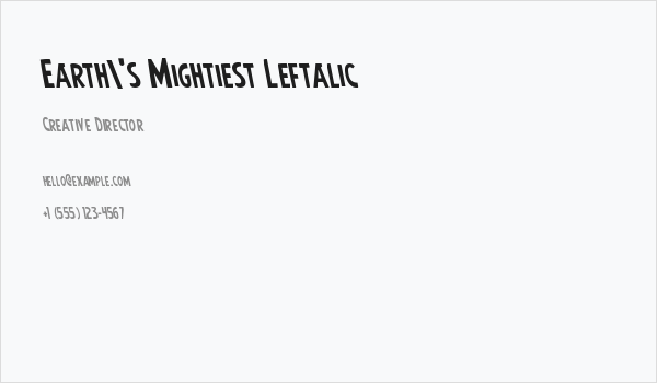 Earth's Mightiest Leftalic Business Card