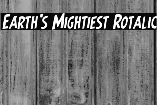 Earth's Mightiest Rotalic Example 1