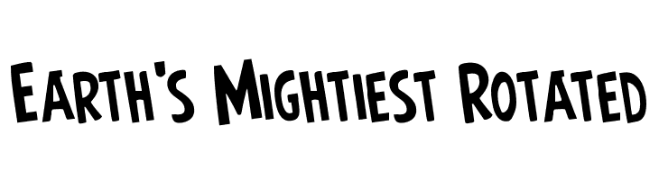 Earth's Mightiest Rotated  font caratteri gratis
