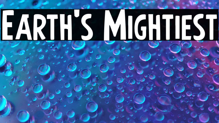 Earth's Mightiest Example 1