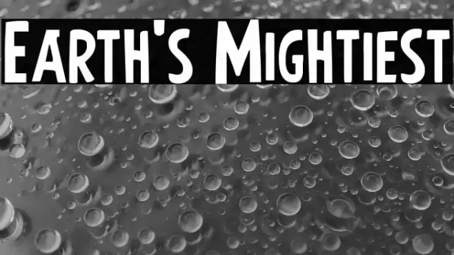 Earth's Mightiest Font examples