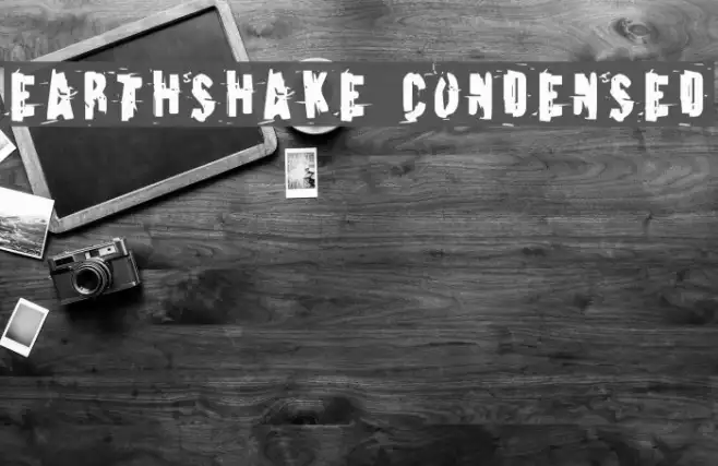 Earthshake Condensed Example 1