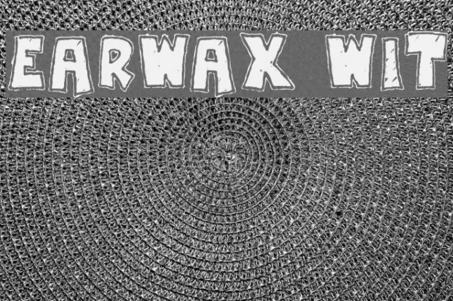 Earwax Wit Example 3