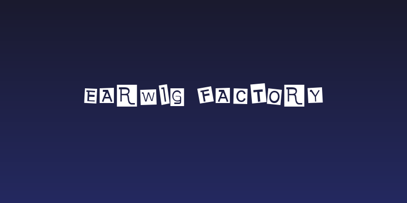 Earwig Factory Social Header