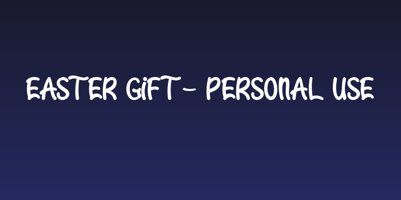 Easter Gift - Personal Use Social Header