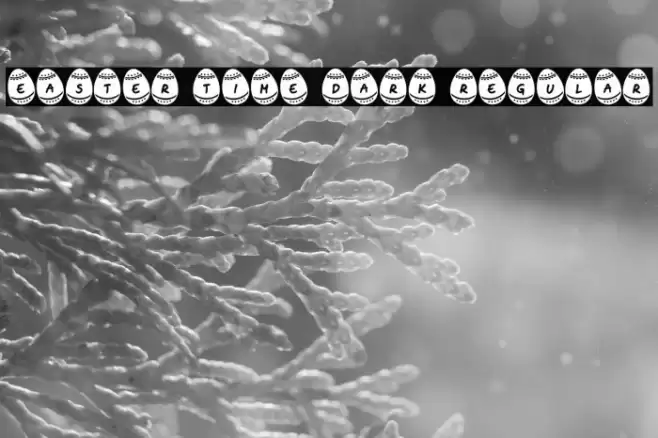 Easter Time Dark Regular Font examples