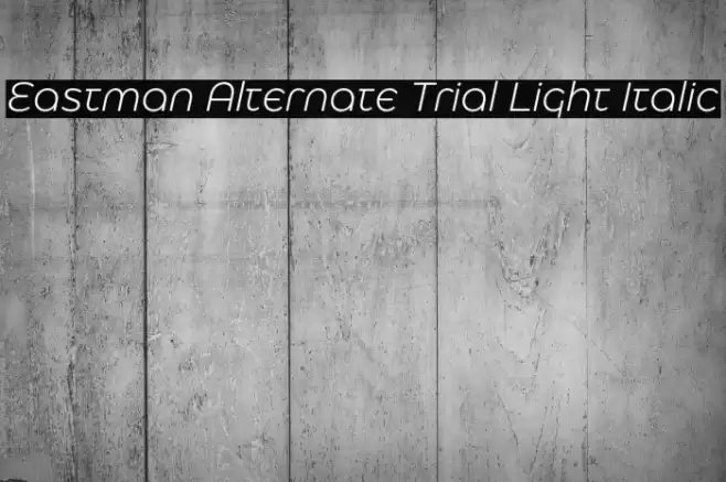 Eastman Alternate Trial Light Italic Font examples