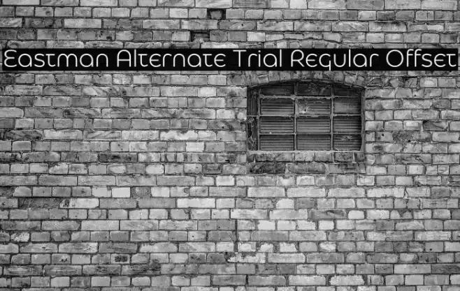 Eastman Alternate Trial Regular Offset Font examples
