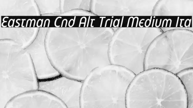Eastman Cnd Alt Trial Medium Ita Font examples