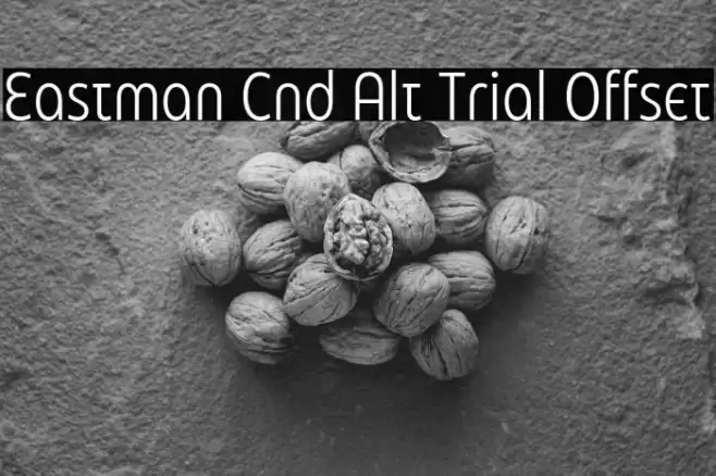 Eastman Cnd Alt Trial Offset Font examples