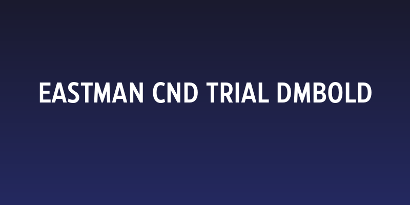 Eastman Cnd Trial DmBold Social Header