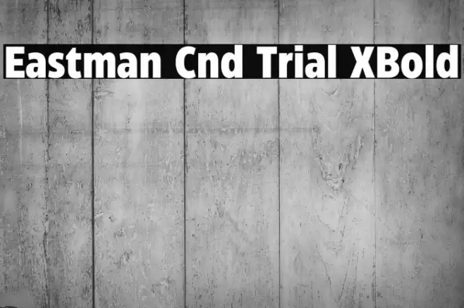 Eastman Cnd Trial XBold Font examples
